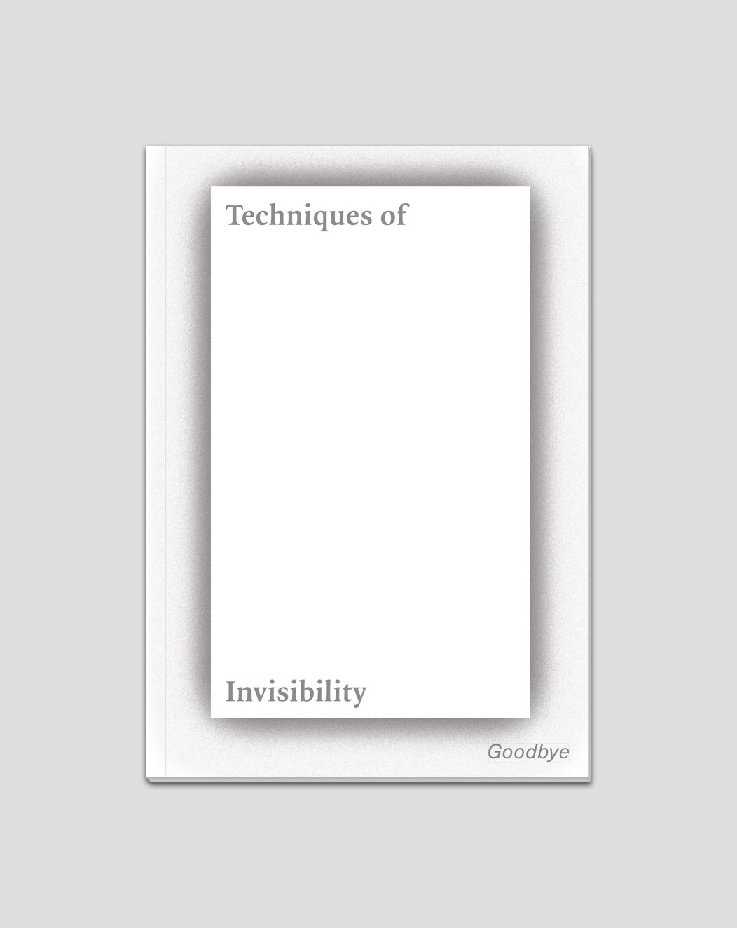 Image of Techniques of Invisibility