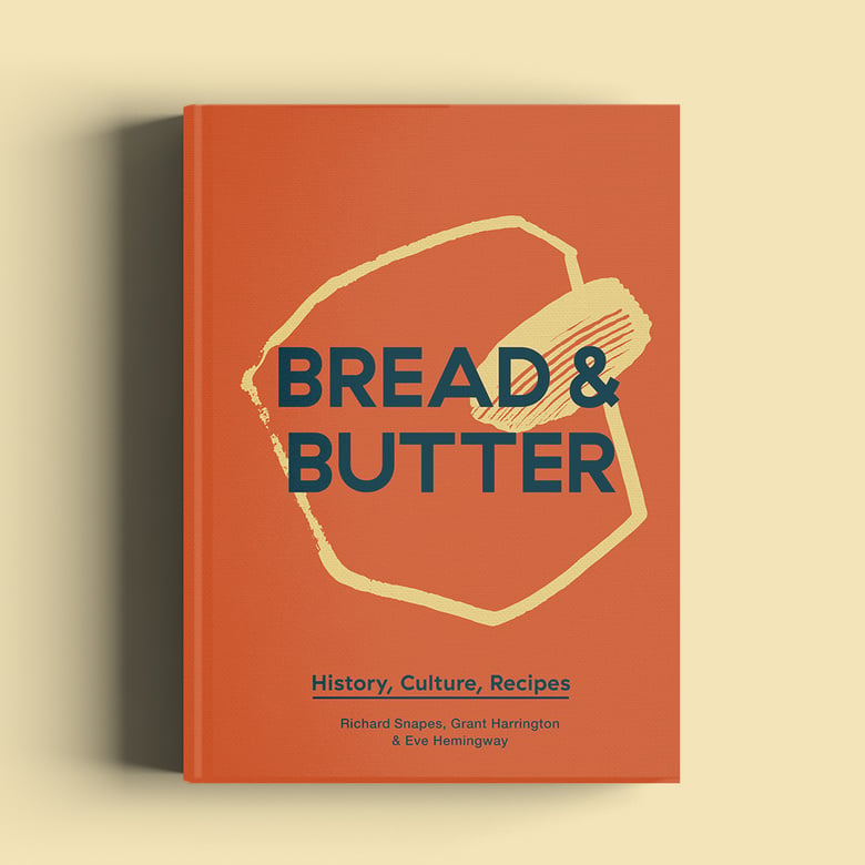 Image of Bread & Butter: History, Culture, Recipes (Hardback) + 1 X FREE @ampersanddairy Blue cotton tote bag