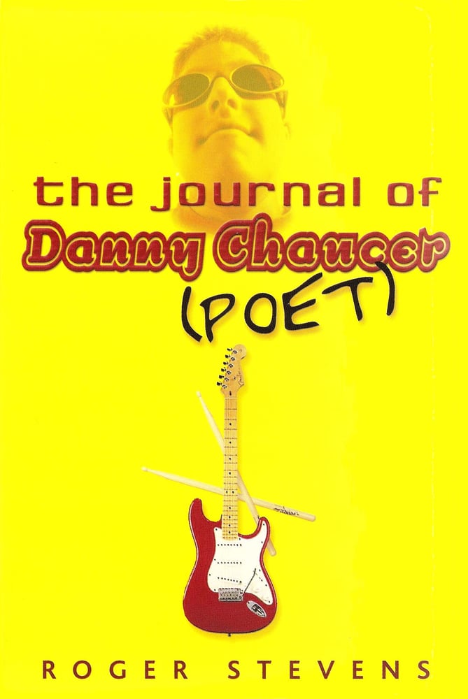Image of The Journal of Danny Chaucer (Poet). Roger Stevens.