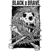 BLACK X BRAVE POSTER