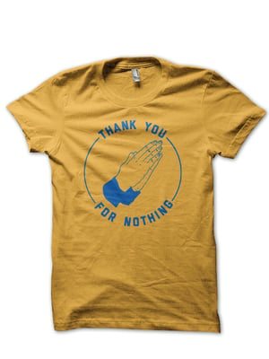 Image of Thank You For Nothing Shirt