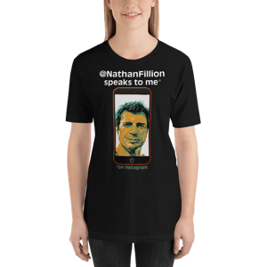 Image of Nathan Fillion Speaks to Me T-shirt