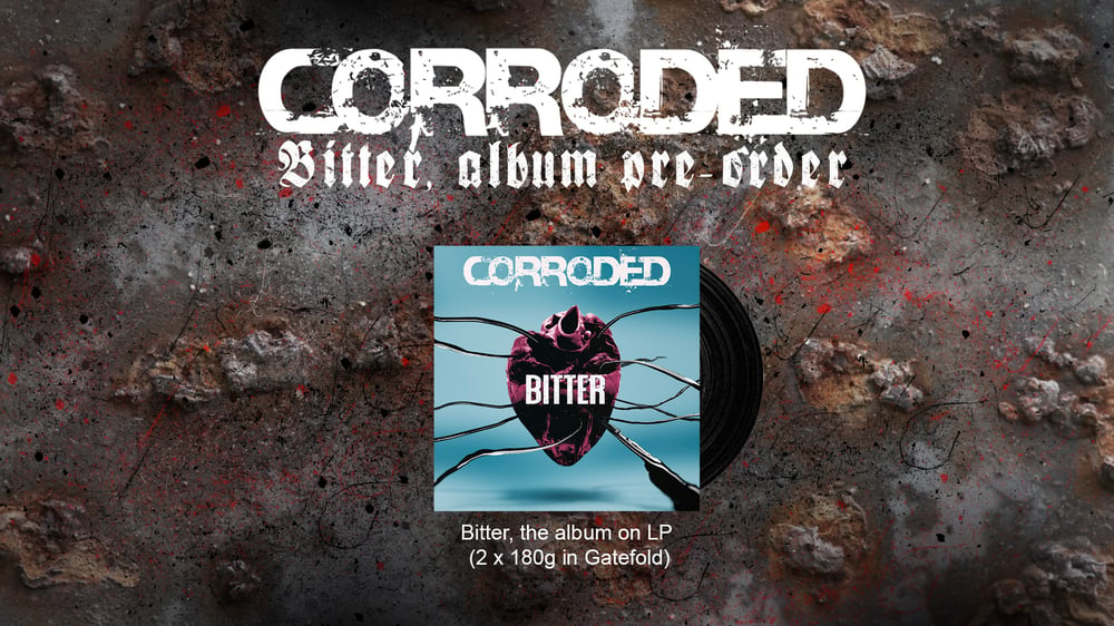 Image of Corroded - Bitter (12" LP)