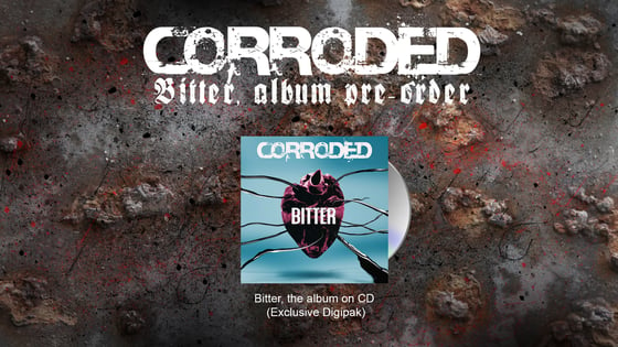 Image of Corroded - Bitter (Digipak CD) 