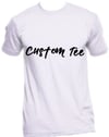 Custom Tee $18+