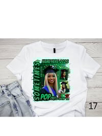 Image 5 of Sometimes You Gotta Popout Custom Grad Shirts