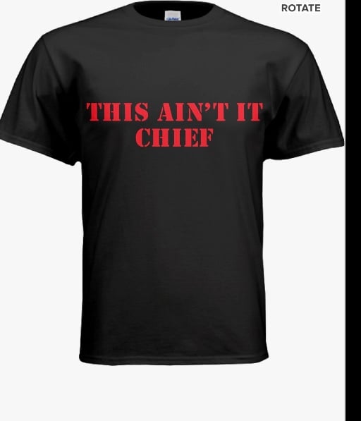 Image of This Ain’t It Chief (Black-T)
