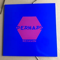 Image 5 of PERHAPS 'Hexagon/Hexagain' LP & CD-R