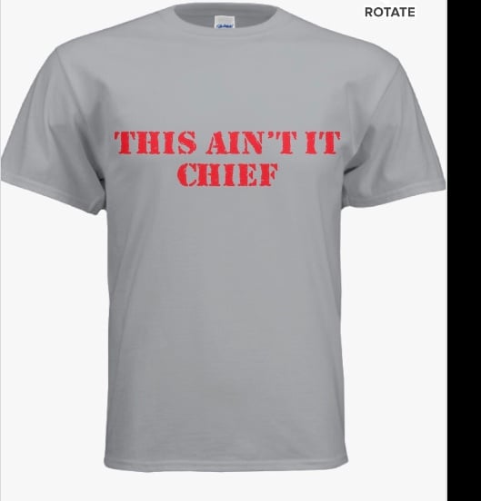 Image of This Ain’t It Chief (Grey-T)