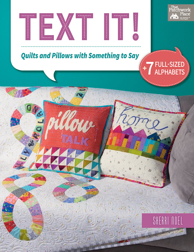 Image of TEXT IT! Quilts and Pillows with Something to Say.
