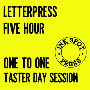 Image of LETTERPRESS ONE TO ONE SESSION. 5 HOURS £135.00