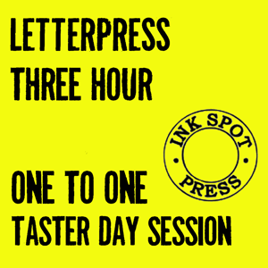 Image of  LETTERPRESS ONE TO ONE SESSIONS. 3 hours. £70.00