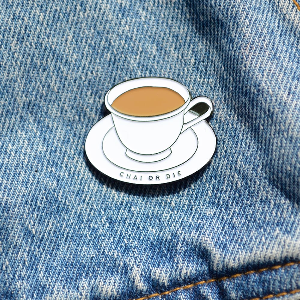 Image of Chai or Die Pin