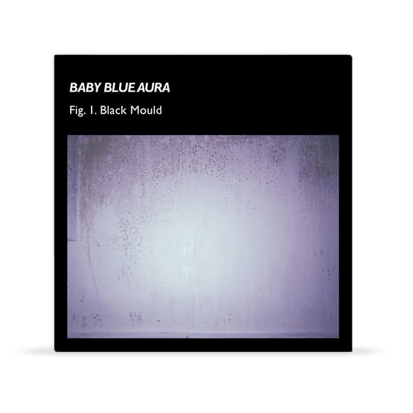 Image of Baby Blue Aura — Black Mould