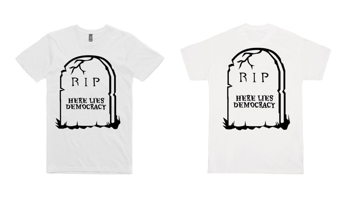 Image of RIP DEMOCRACY T SHIRT