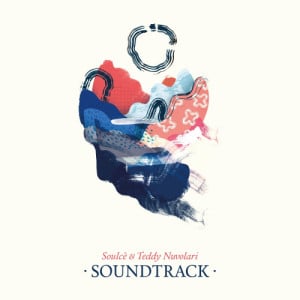 Image of Soundtrack - Soulcè & Teddy Nuvolari (2017)