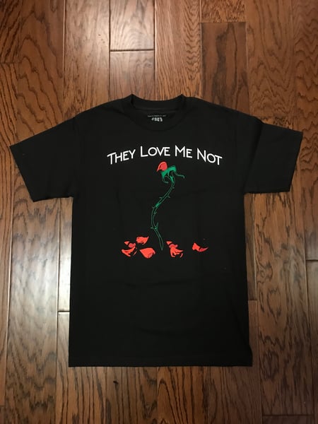 Image of “Love Me Not” Tee