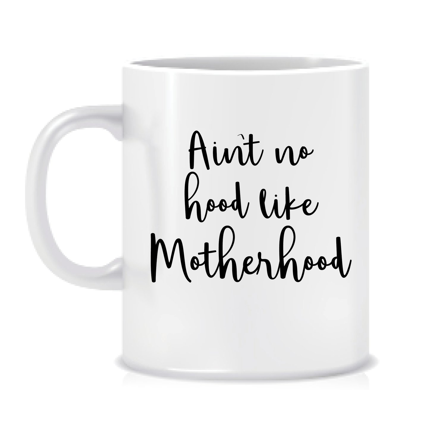 Image of Ain't no hood like motherhood mug