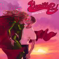 Vanilla Pod - Goodbye My Love