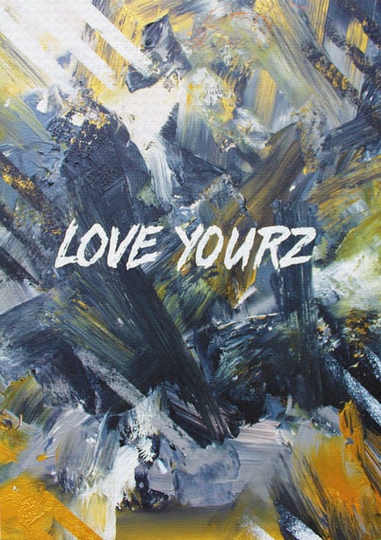 Image of LOVE YOURZ (LIMITED EDITION PRINT)