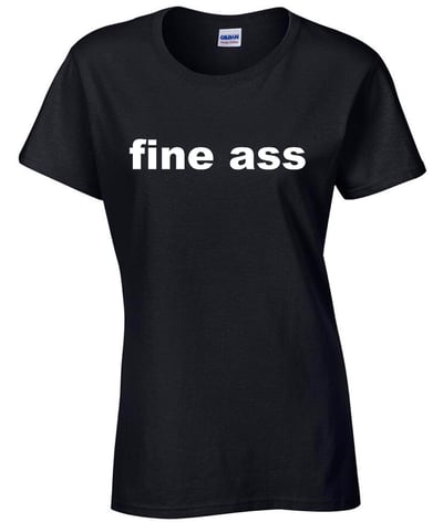 Image of Fine Ass Tee  Black