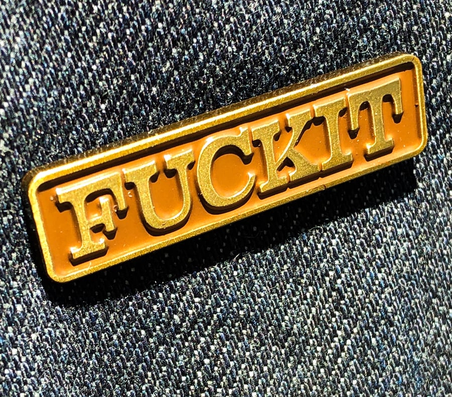 Image of Fuckit enamel pin