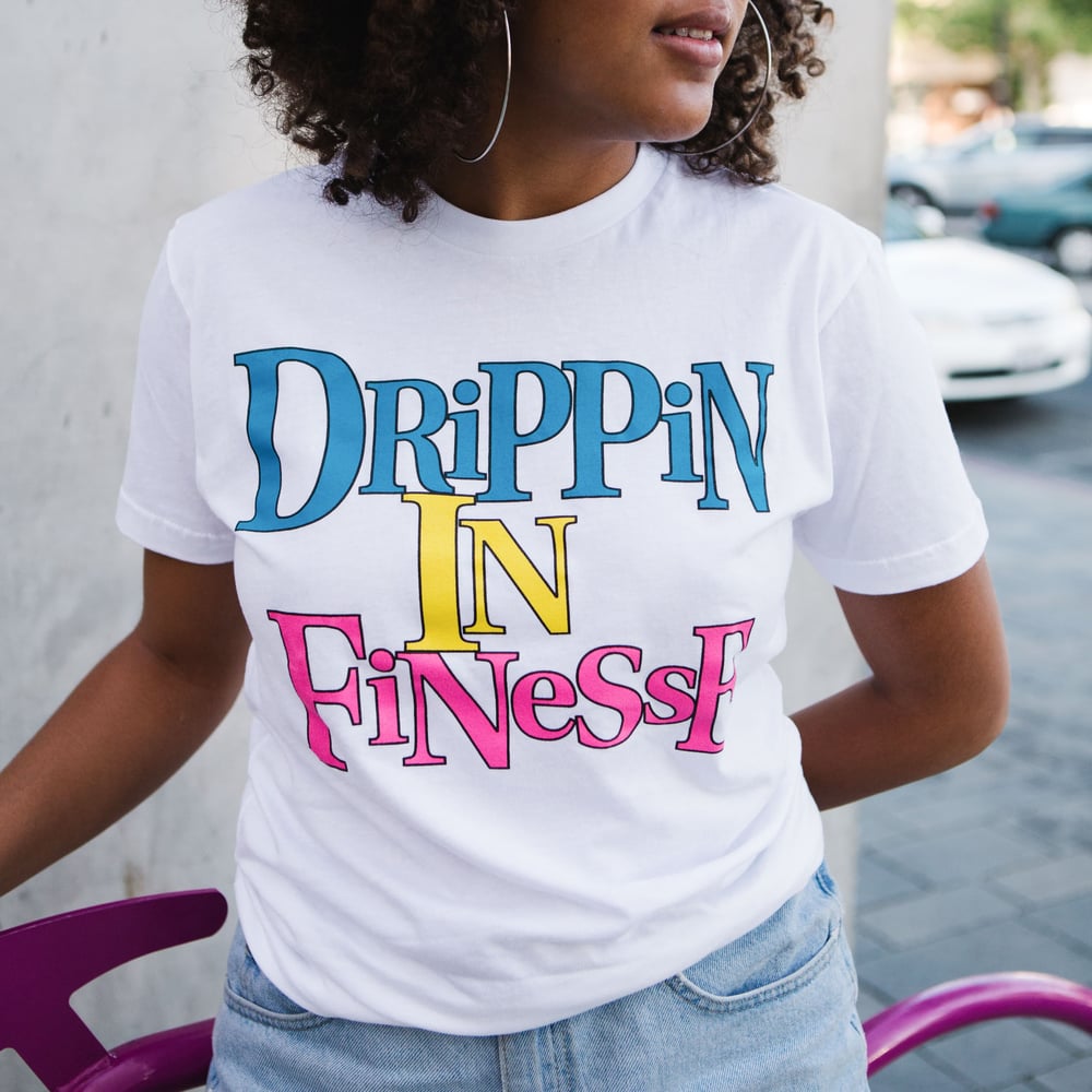 Image of Drippin In Finesse