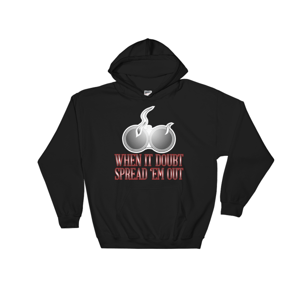 Image of WHEN IT DOUBT HOODIE