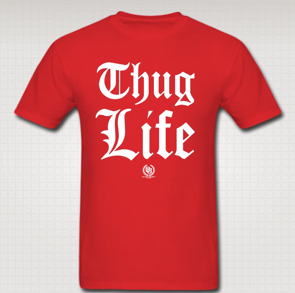 Image of Thuglife OG Tshirt - Comes in Black, White, Red, Navy Blue, Grey. CLICK HERE TO SEE ALL COLORS