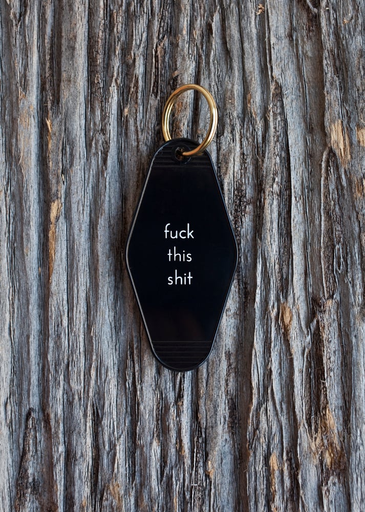 Image of fuck this shit keytag