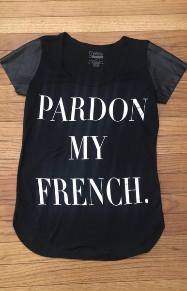 Image of Pardon My French Top