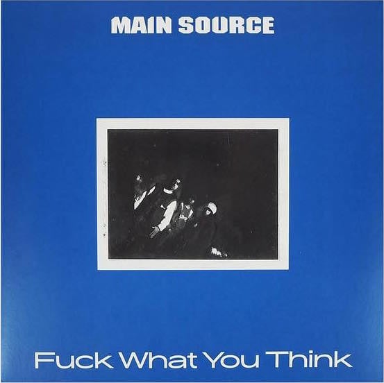 Image of Very Limited Edition - Main Source - Fuck What You Think - 25 Years Anniversary 