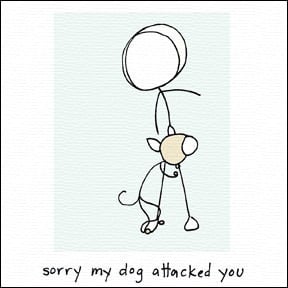 Image of sorry my dog attacked you