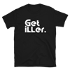 GET ILLER T-Shirt