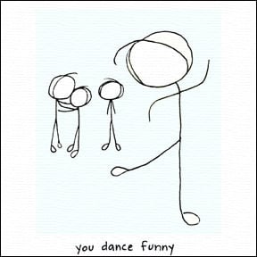 Image of you dance funny