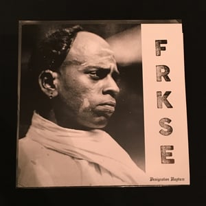 Image of FRKSE - Denigration Rapture 7"