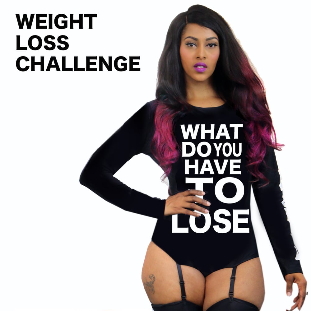 What Do You Have To Lose | Weight Loss CHALLENGE