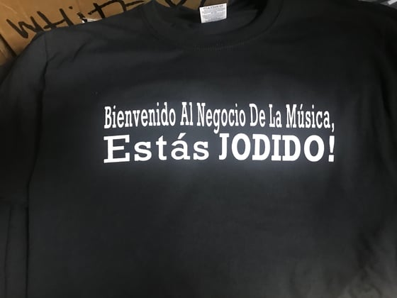 Image of Spanish Welcome to the Music Business... You're F**ked T-Shirt
