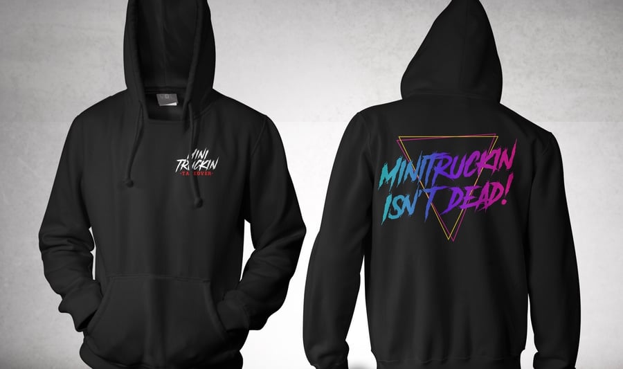 Image of MINITRUCKIN ISNT DEAD! OG HOODIE