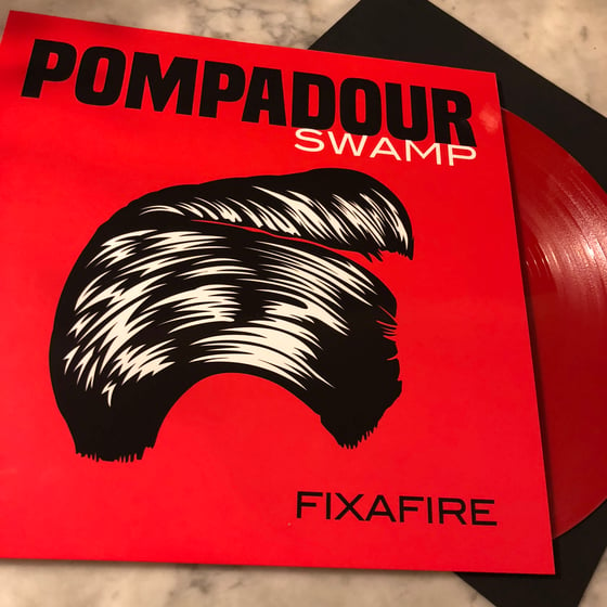 Image of Fixafire EP, Pompadour Swamp