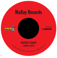 Conroy Smith - Murder Commit 7" (MoBay Records)