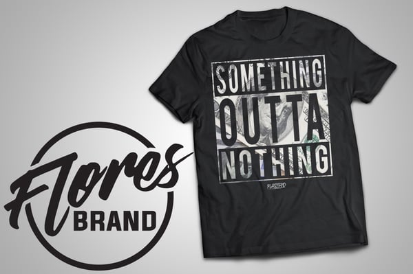 Image of Something Outta Nothing T-Shirt