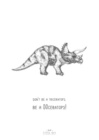 Image 2 of Don't be a triceratops... Be a DOceratops!