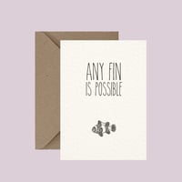 "Any fin is possible" greeting card