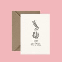 "Hare today, gone tomorrow" greeting card