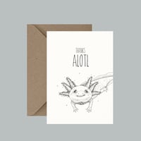 "Thanks Alotl" greeting card