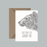 "Can't bear to be without you" greeting card