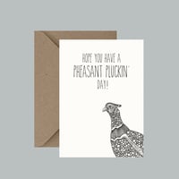 "Pheasant Pluckin' Day" greeting card