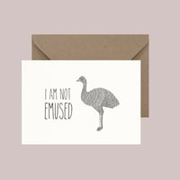 "I am not emused" greeting card