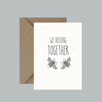 "We beelong together" greeting card